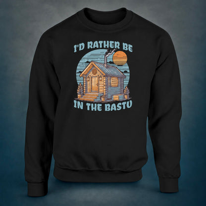 I'd Rather Be In The Bastu - Sweatshirt - Rather Be In Finland