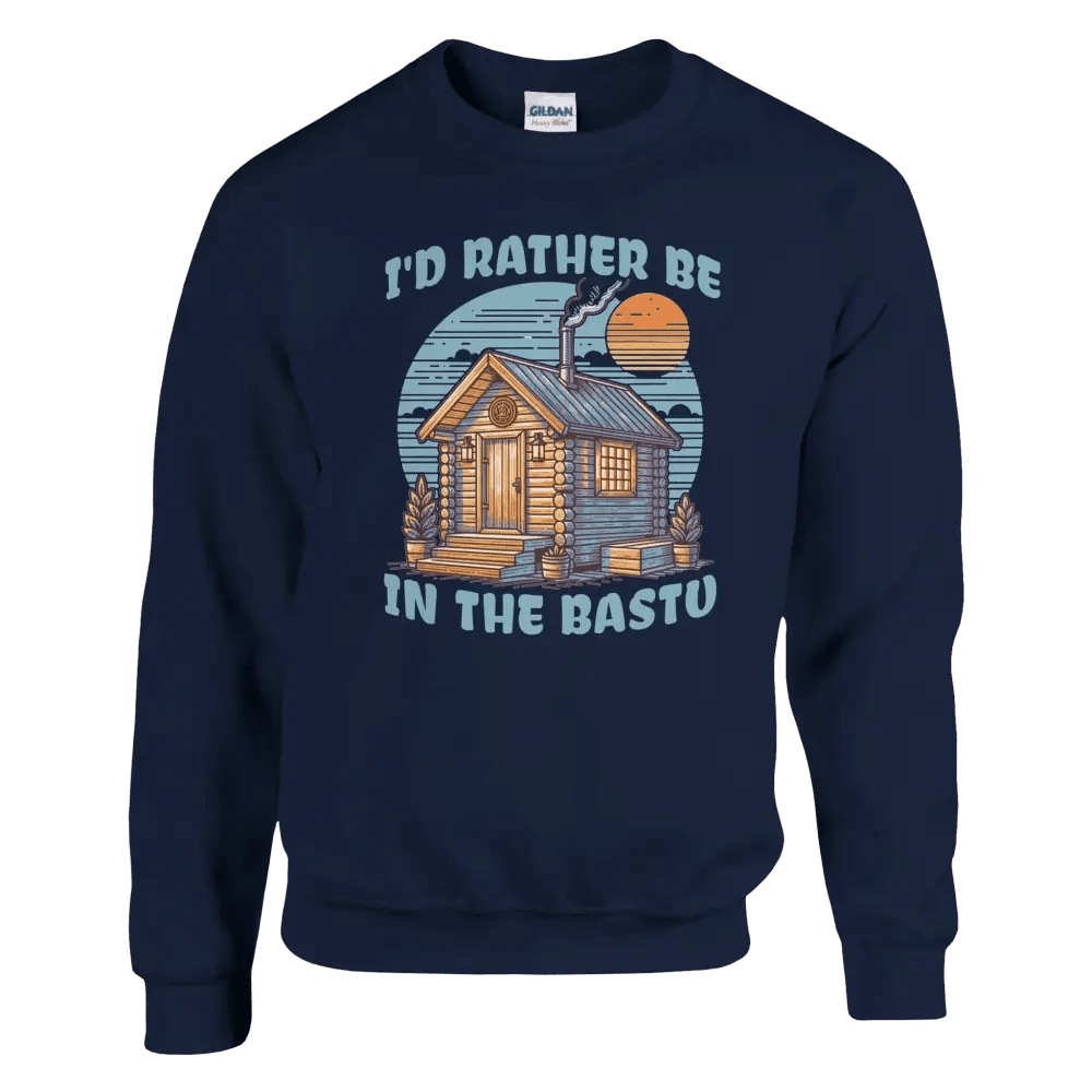 I'd Rather Be In The Bastu - Sweatshirt - Rather Be In Finland