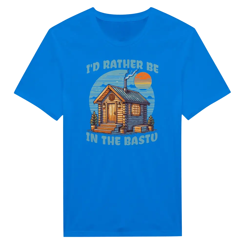 I'd Rather Be In The Bastu - T-shirt - Rather Be In Finland