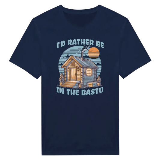 I'd Rather Be In The Bastu - T-shirt - Rather Be In Finland