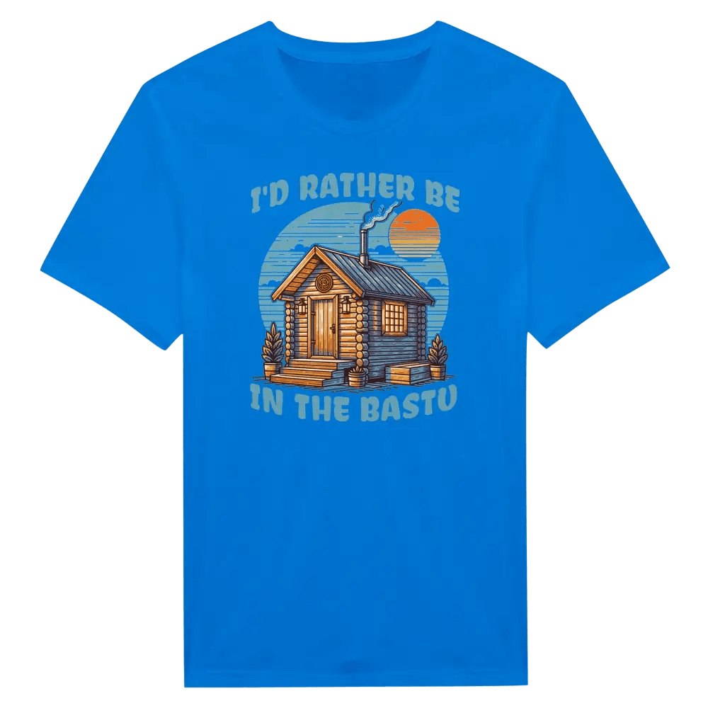 I'd Rather Be In The Bastu - T-shirt - Rather Be In Finland