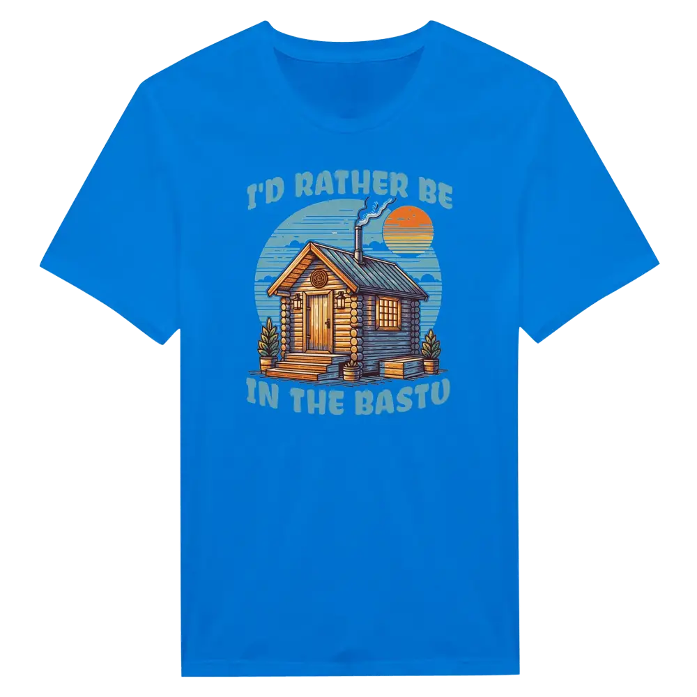 I'd Rather Be In The Bastu - T-shirt - Rather Be In Finland