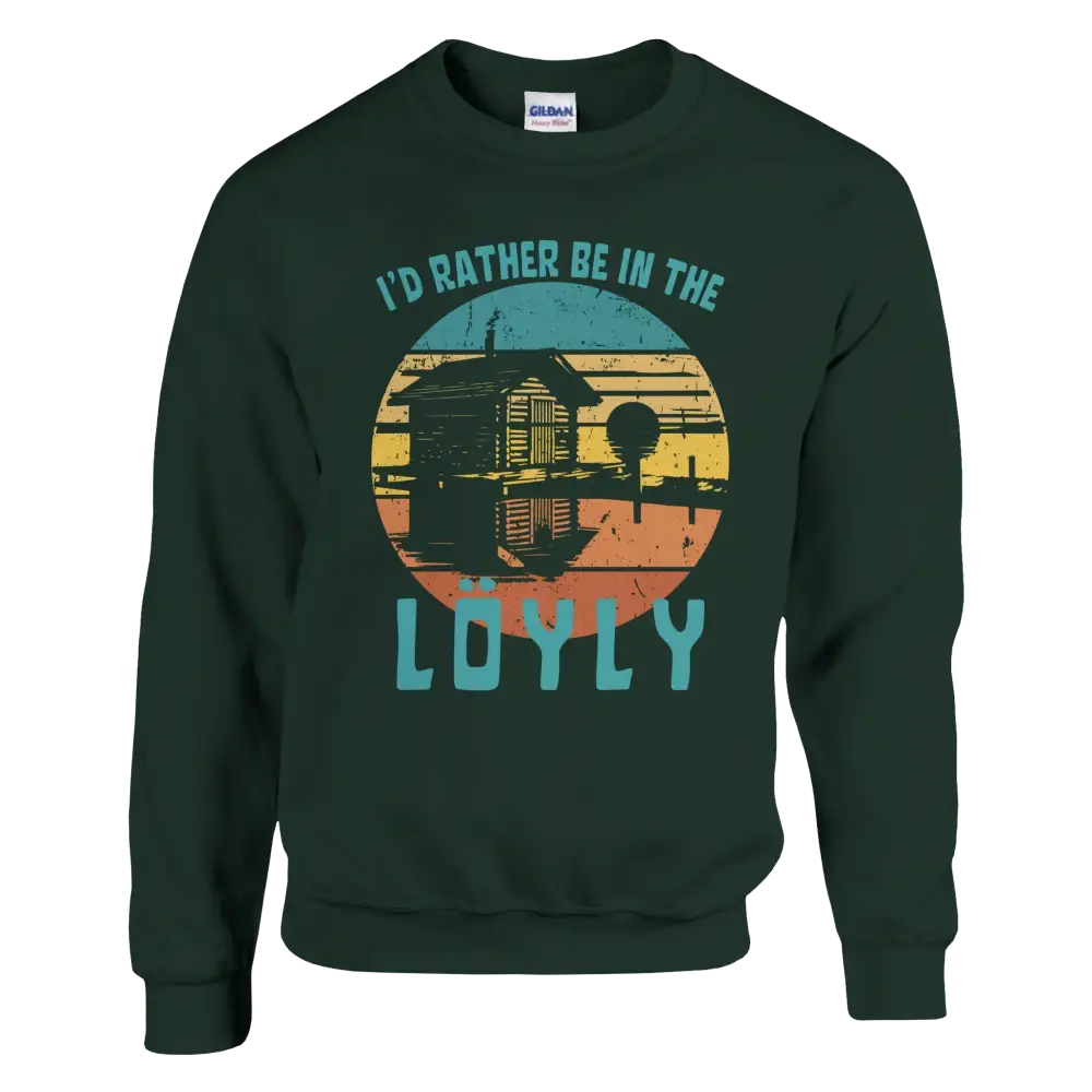 I'd Rather Be In The Löyly - Sweatshirt - Rather Be In Finland