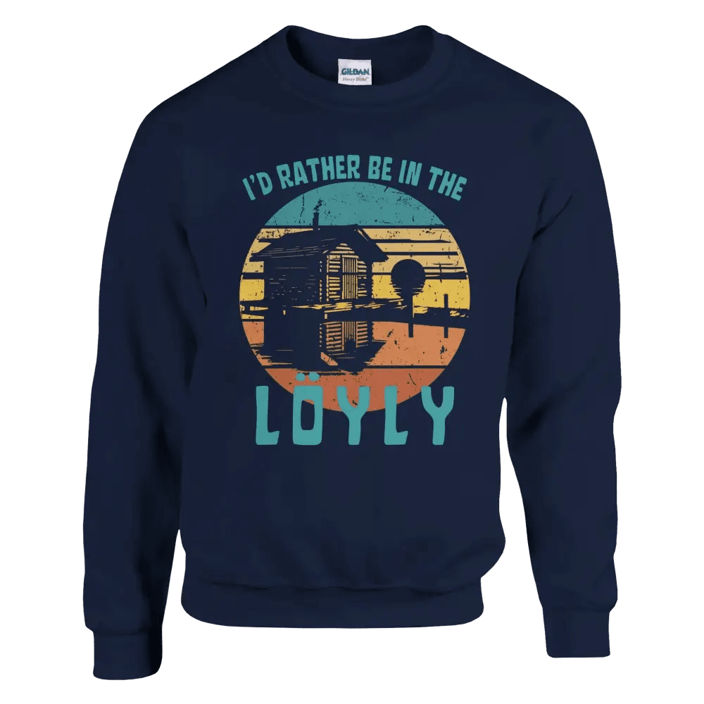 I'd Rather Be In The Löyly - Sweatshirt - Rather Be In Finland