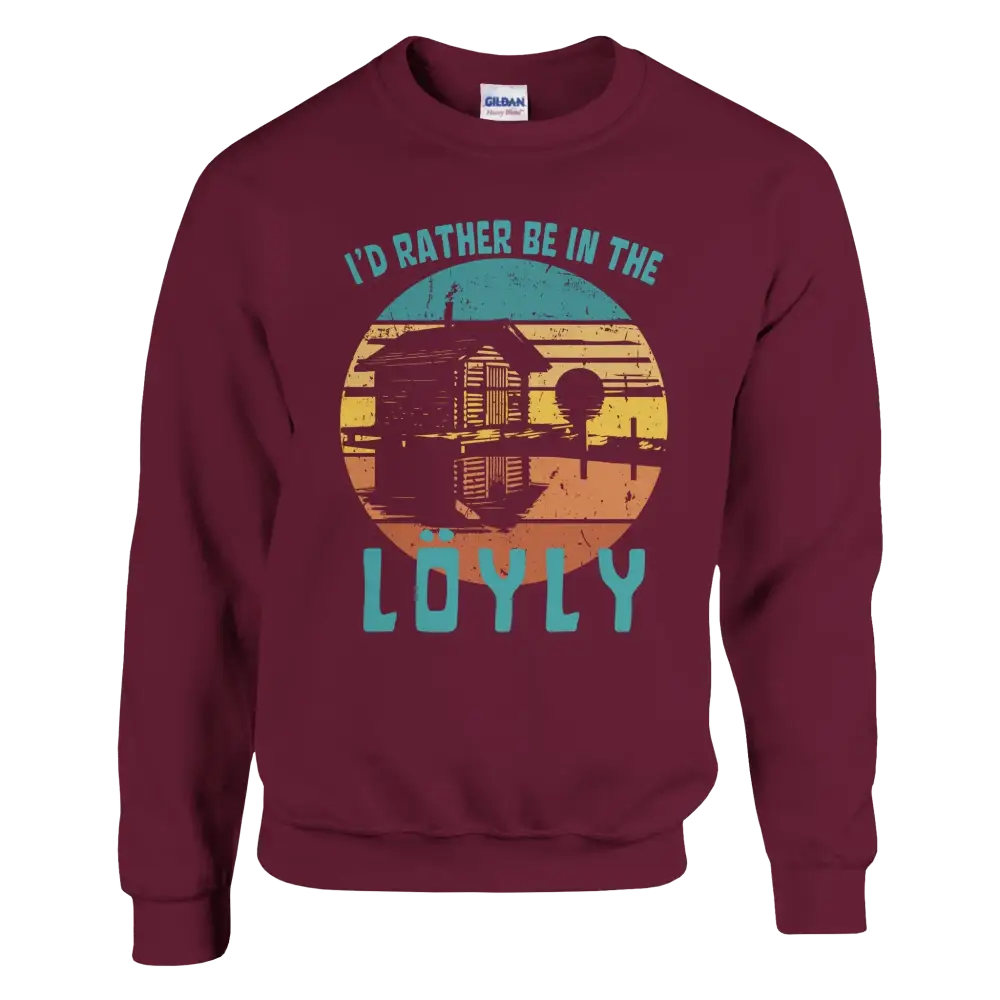 I'd Rather Be In The Löyly - Sweatshirt - Rather Be In Finland
