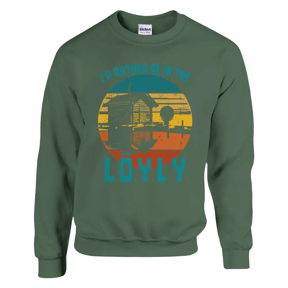 I'd Rather Be In The Löyly - Sweatshirt - Rather Be In Finland