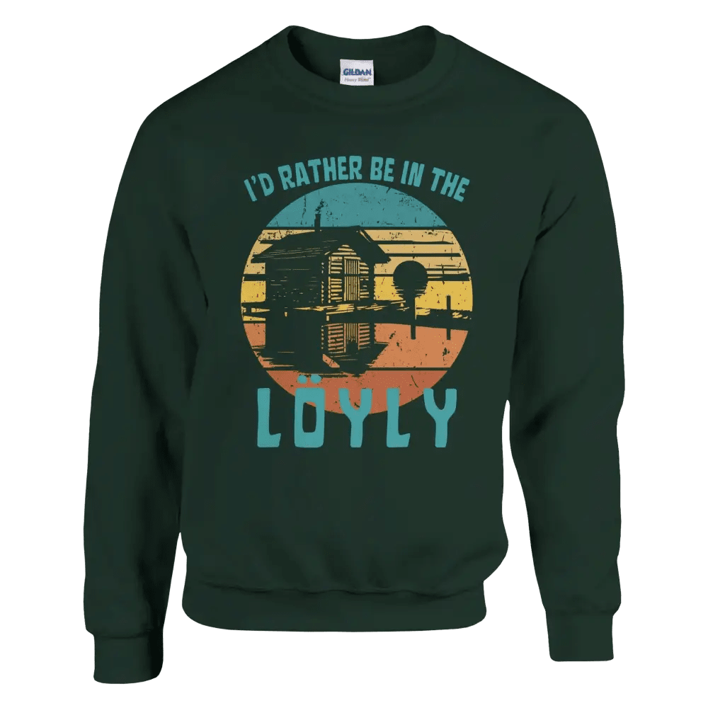 I'd Rather Be In The Löyly - Sweatshirt - Rather Be In Finland
