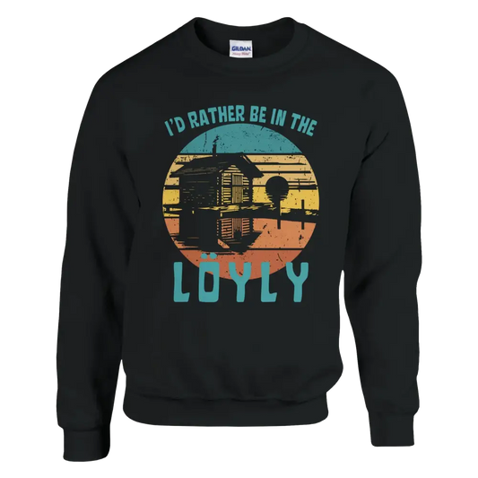 I'd Rather Be In The Löyly - Sweatshirt - Rather Be In Finland