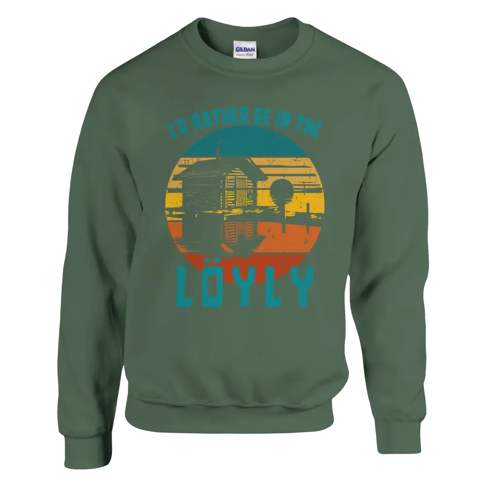 I'd Rather Be In The Löyly - Sweatshirt - Rather Be In Finland