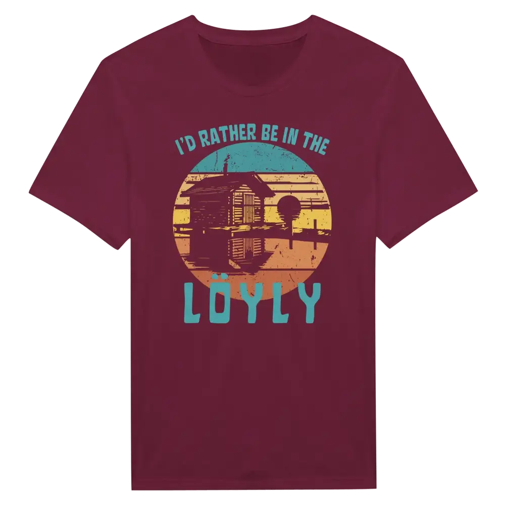 I'd Rather Be In The Löyly - T-shirt - Rather Be In Finland