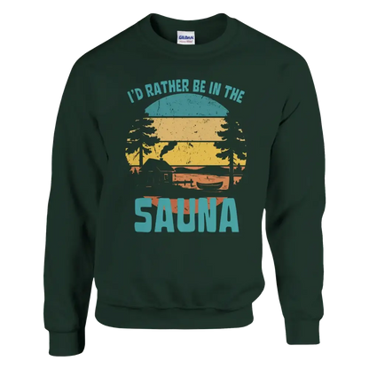 I'd Rather Be In The Sauna By The Lake - Sweatshirt - Rather Be In Finland