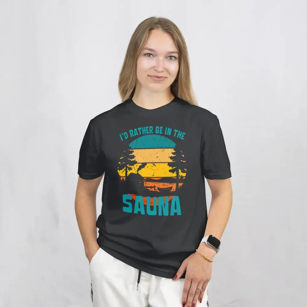 I’d Rather Be In The Sauna By The Lake T shirt Print Material Rather Be In Finland