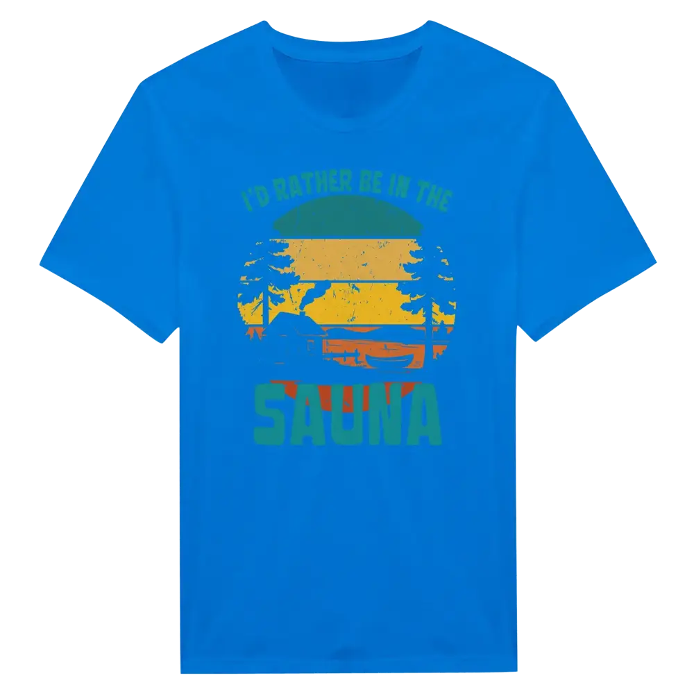 I'd Rather Be In The Sauna By The Lake - T-shirt - Rather Be In Finland