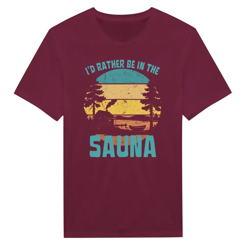 I'd Rather Be In The Sauna By The Lake - T-shirt - Rather Be In Finland