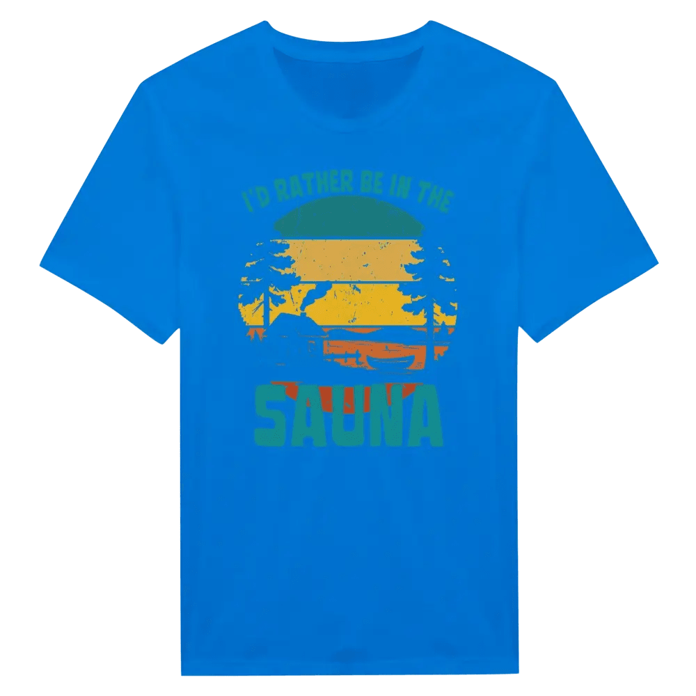 I'd Rather Be In The Sauna By The Lake - T-shirt - Rather Be In Finland