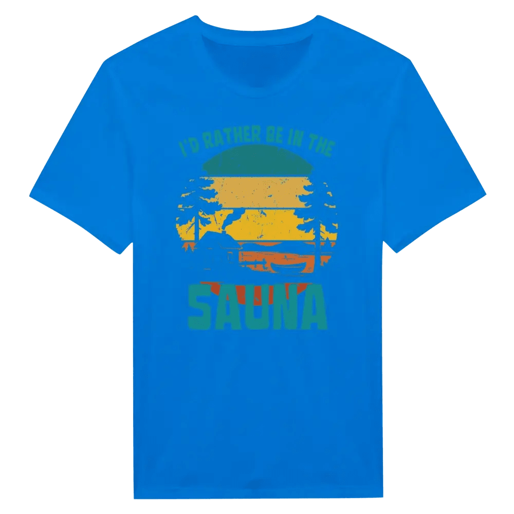 I'd Rather Be In The Sauna By The Lake - T-shirt - Rather Be In Finland