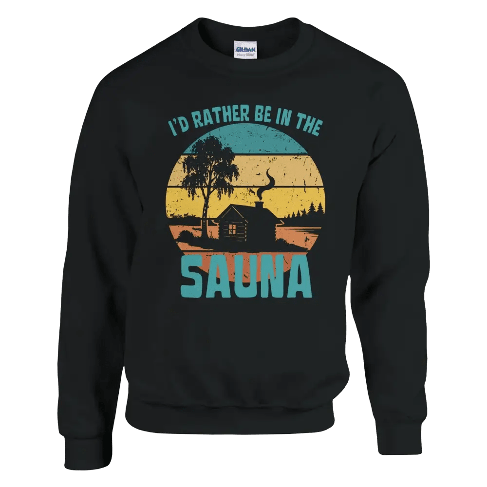 I'd Rather Be In The Sauna Cabin - Sweatshirt - Rather Be In Finland