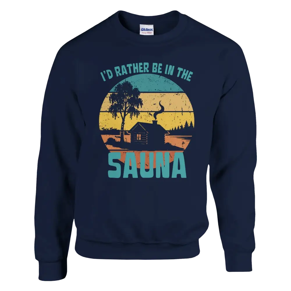 I'd Rather Be In The Sauna Cabin - Sweatshirt - Rather Be In Finland