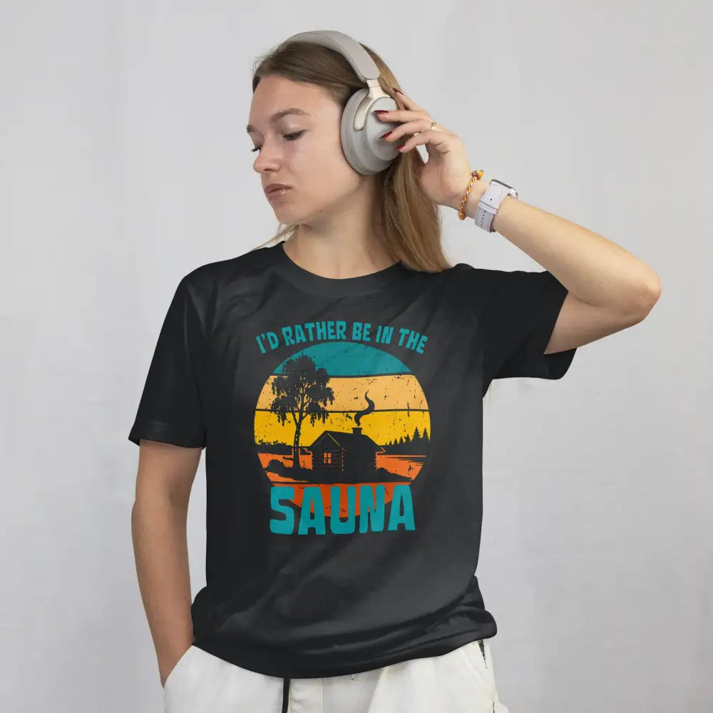 I’d Rather Be In The Sauna Cabin T shirt Print Material Rather Be In Finland