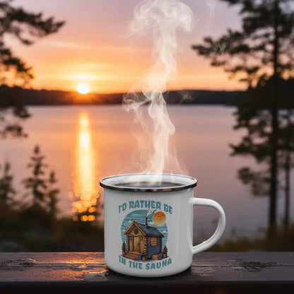 I'd Rather Be In The Sauna - Sauna Enamel Mug - Rather Be In Finland