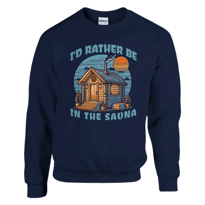 I'd Rather Be In The Sauna - Sweatshirt - Rather Be In Finland