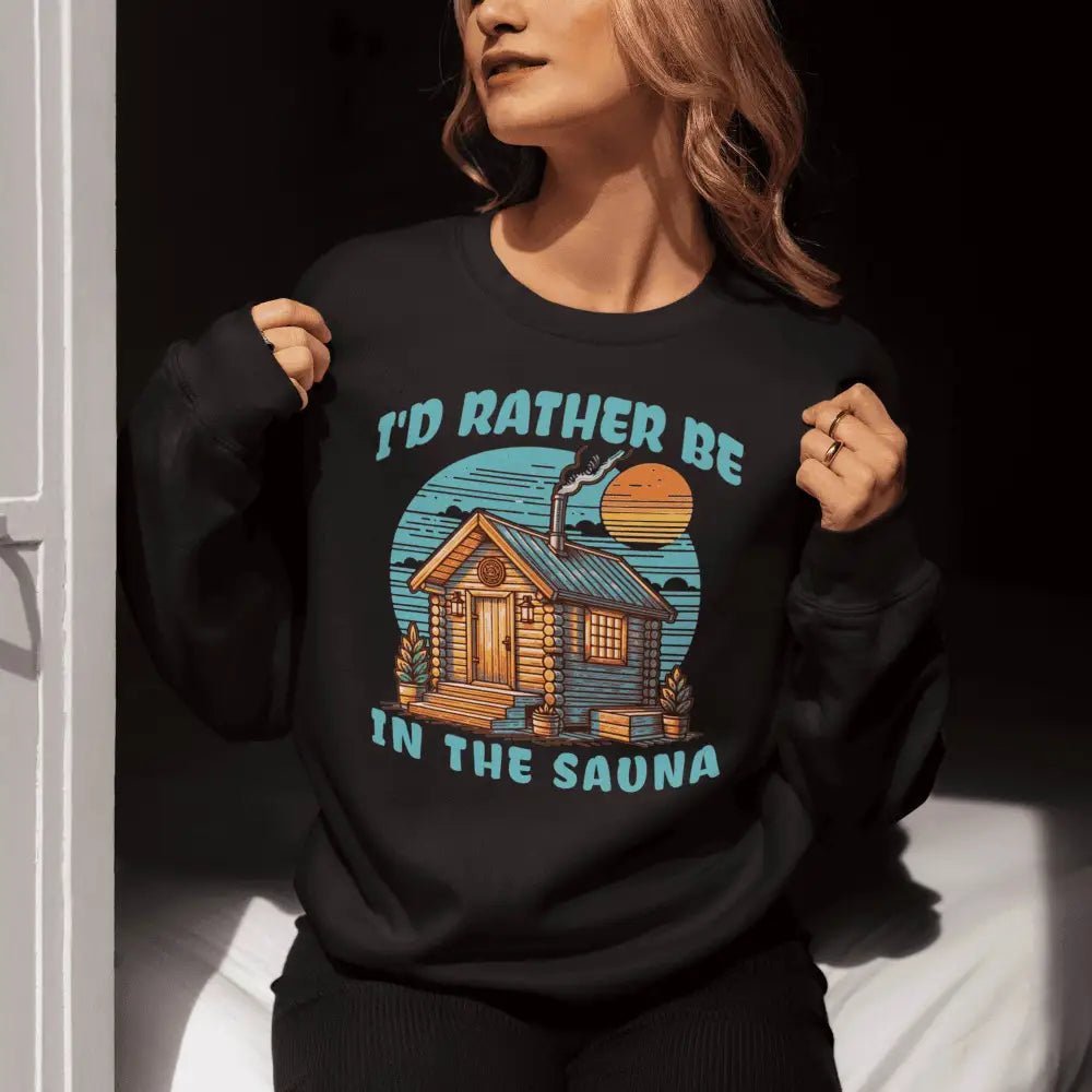 I'd Rather Be In The Sauna - Sweatshirt - Rather Be In Finland
