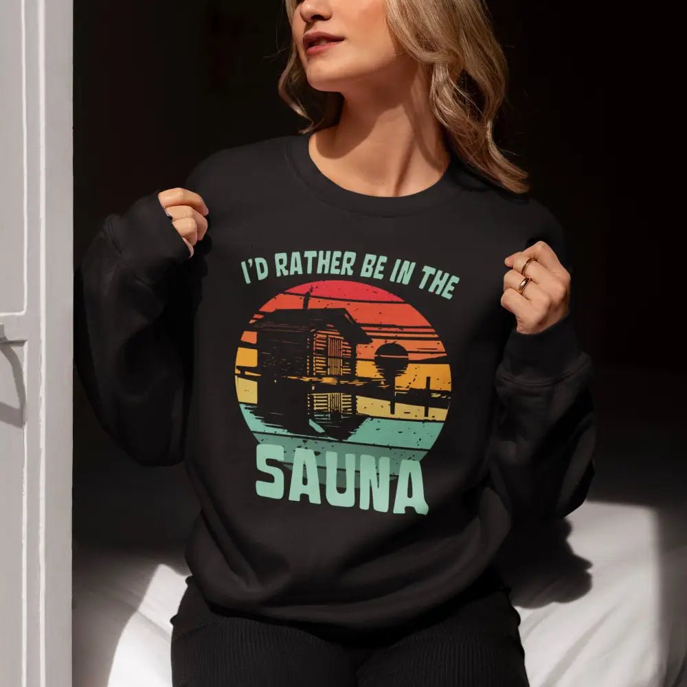 I'd Rather Be in the Sauna - Sweatshirt - Rather Be In Finland