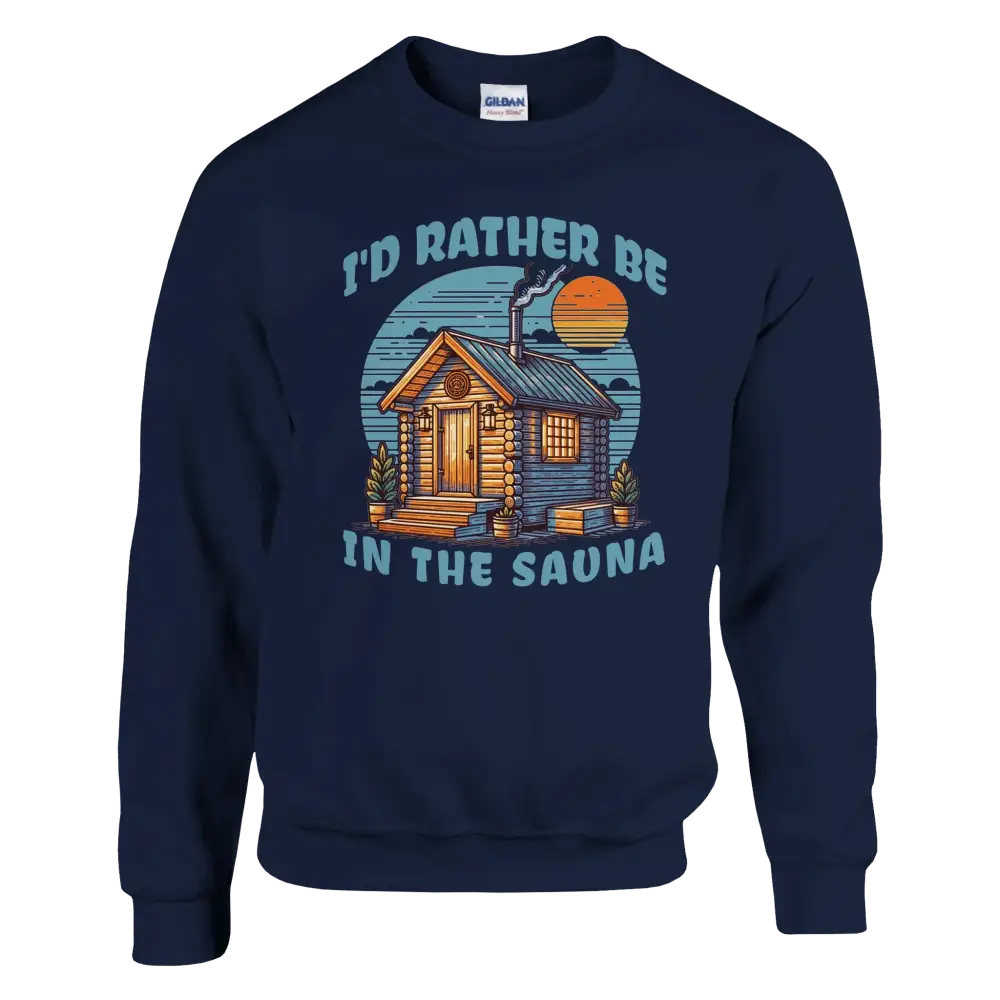 I'd Rather Be In The Sauna - Sweatshirt - Rather Be In Finland