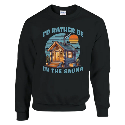 I'd Rather Be In The Sauna - Sweatshirt - Rather Be In Finland