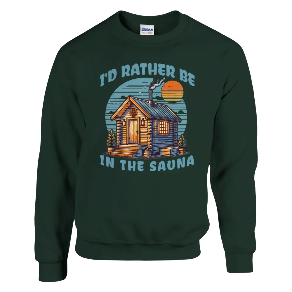 I'd Rather Be In The Sauna - Sweatshirt - Rather Be In Finland