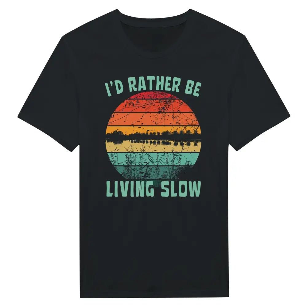 I'd Rather Be Living Slow 3 - T-Shirt - Rather Be In Finland