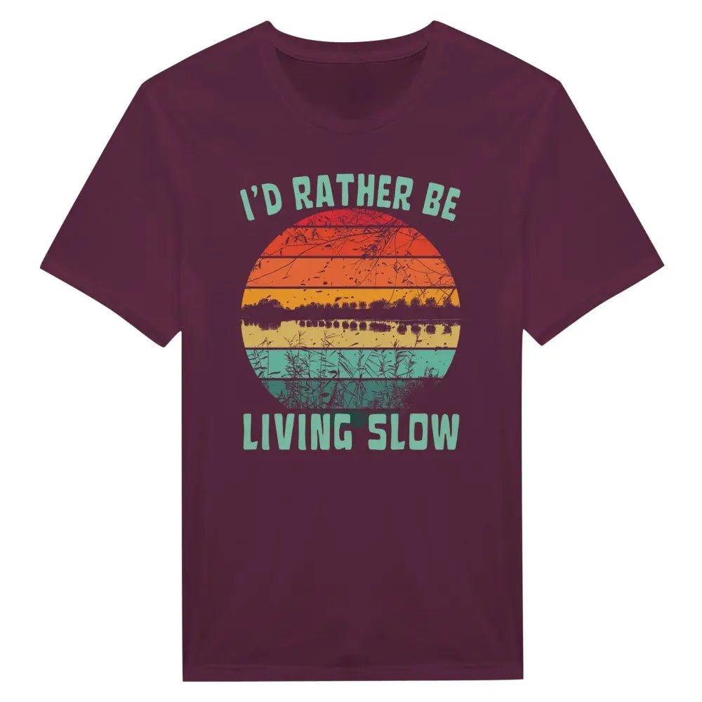 I'd Rather Be Living Slow 3 - T-Shirt - Rather Be In Finland
