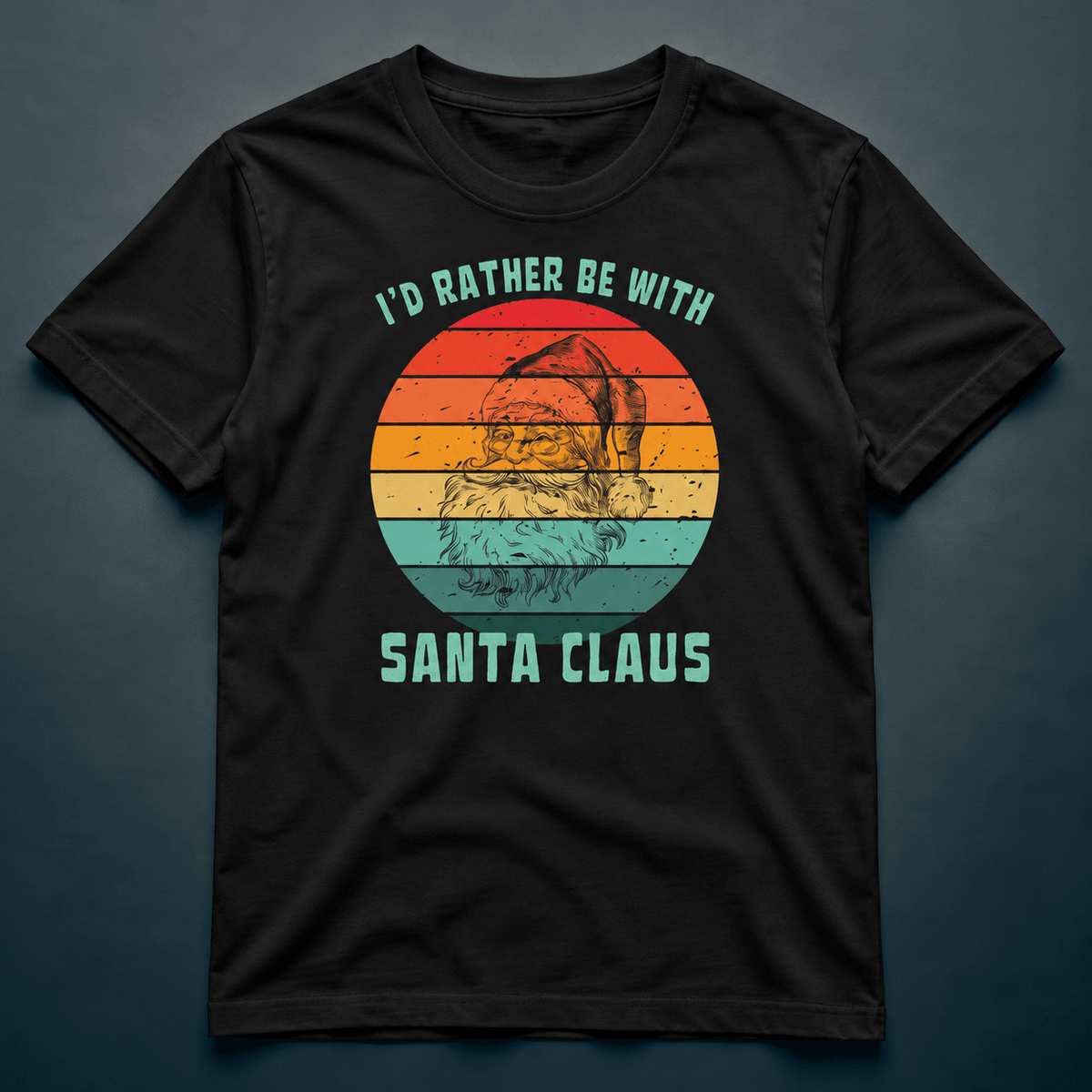 I'd Rather Be With Santa Claus - T-Shirt - Rather Be In Finland