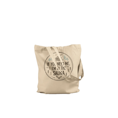 If You Need Me, I’m in the Sauna - Premium Tote Bag - Rather Be In Finland