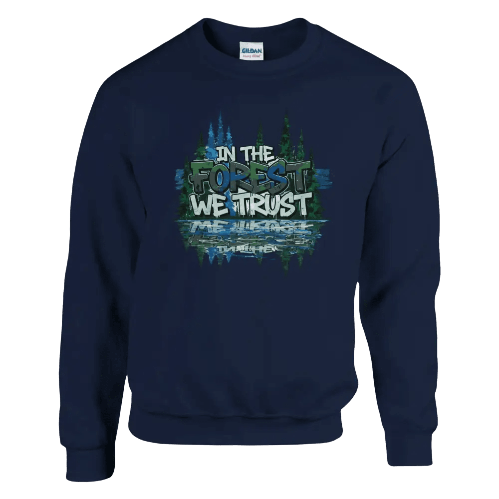 In The Forest We Trust - Sweatshirt - Rather Be In Finland
