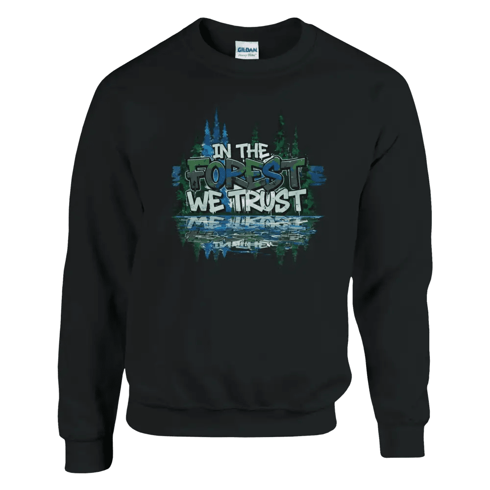 In The Forest We Trust - Sweatshirt - Rather Be In Finland