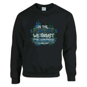 In The Forest We Trust - Sweatshirt - Rather Be In Finland