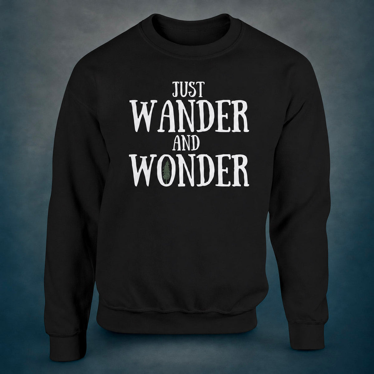 Just Wander and Wonder - Sweatshirt - Rather Be In Finland