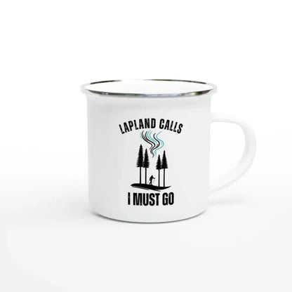 Lapland Calls - I Must Go - Enamel Mug - Rather Be In Finland