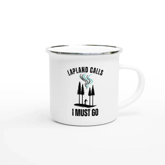 Lapland Calls - I Must Go - Enamel Mug - Rather Be In Finland