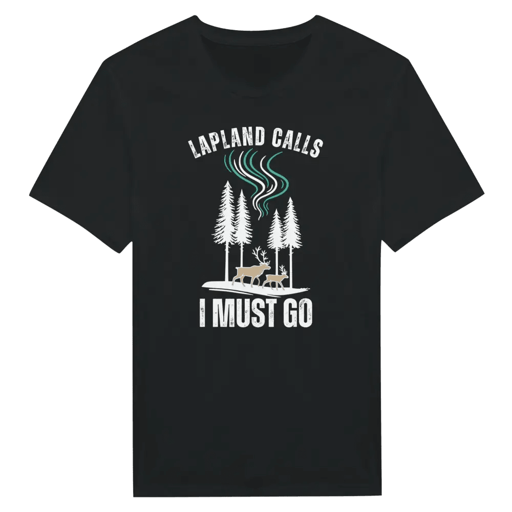 Lapland Calls – I Must Go - T-shirt - Rather Be In Finland