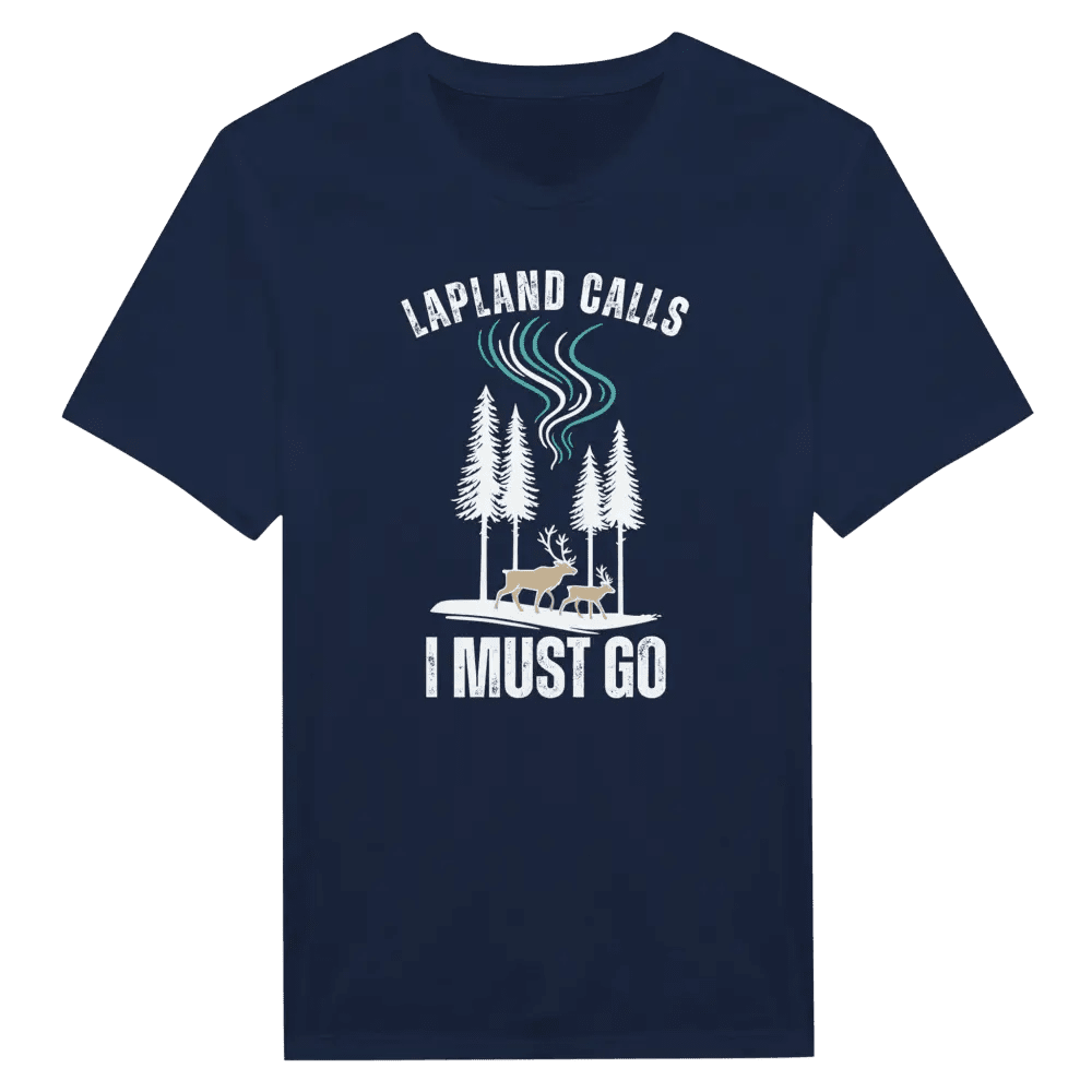 Lapland Calls – I Must Go - T-shirt - Rather Be In Finland