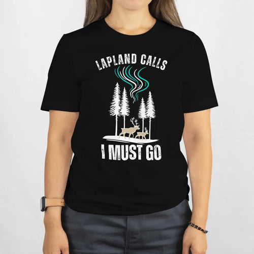 Lapland Calls – I Must Go - T-shirt - Print Material - Rather Be In Finland