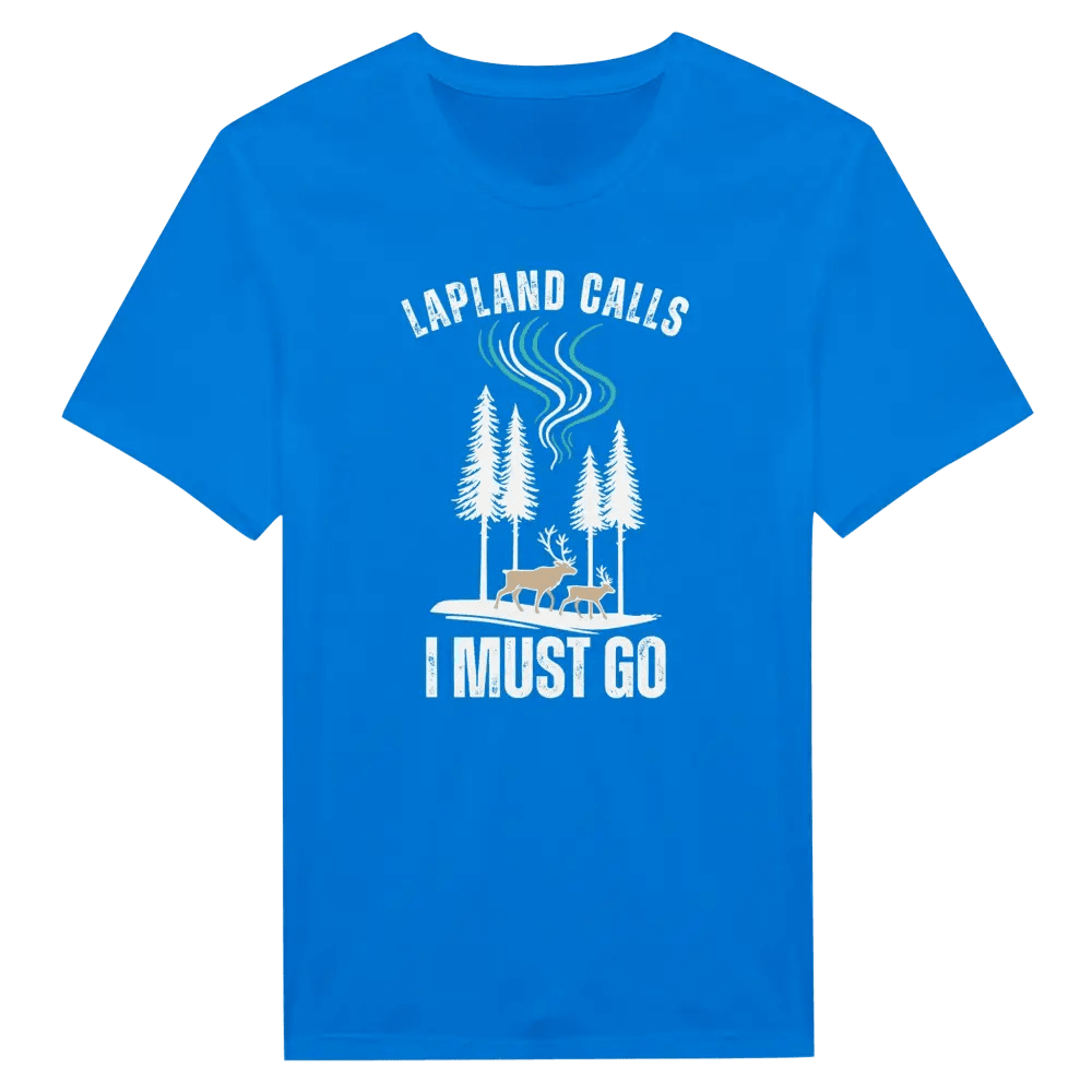 Lapland Calls – I Must Go - T-shirt - Rather Be In Finland
