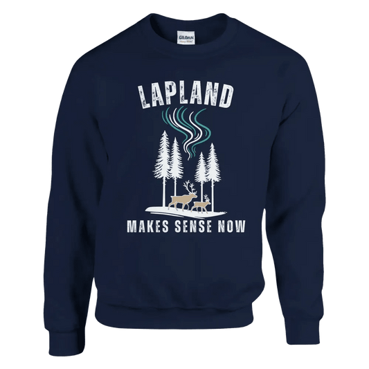 Lapland Makes Sense Now - Sweatshirt - Rather Be In Finland