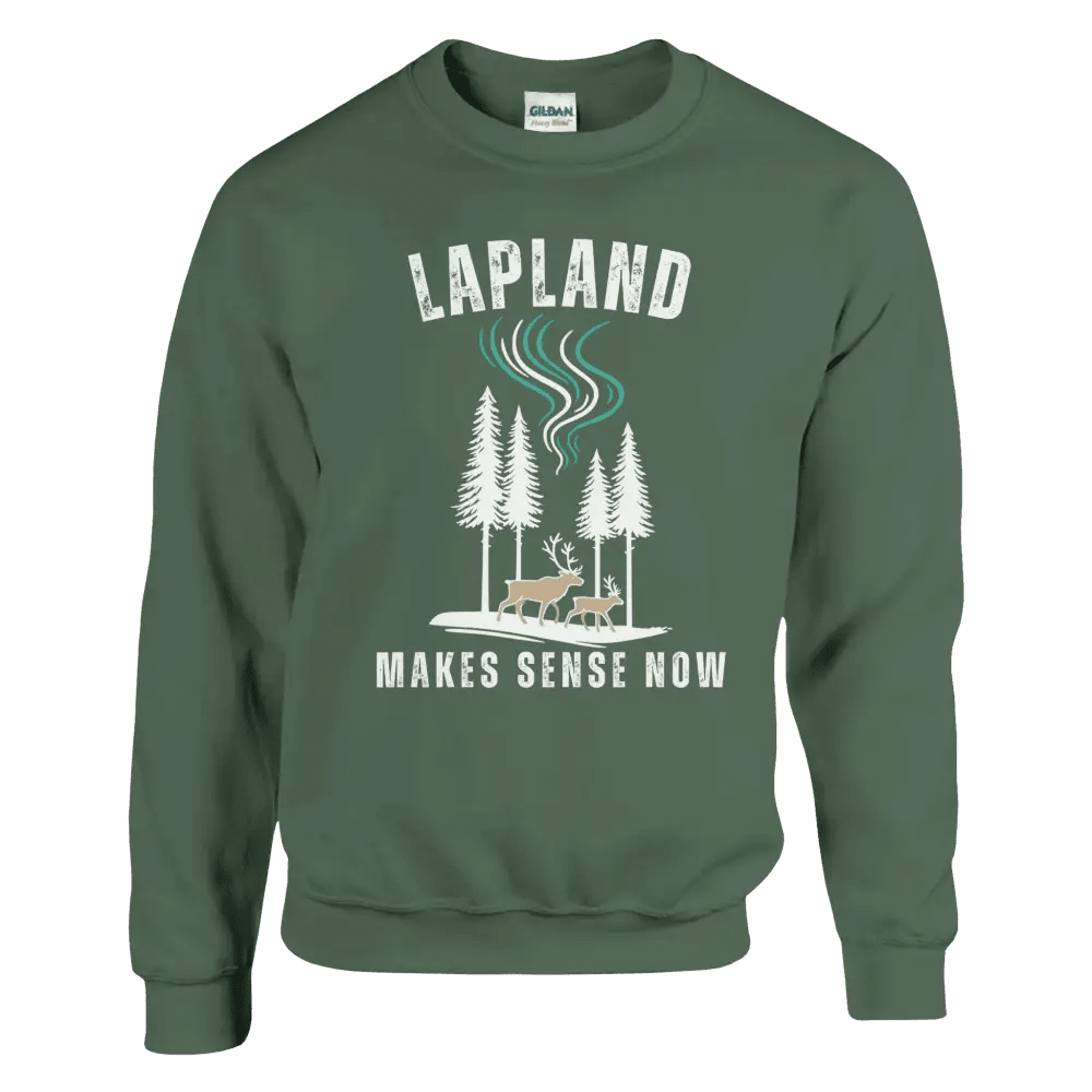 Lapland Makes Sense Now - Sweatshirt - Rather Be In Finland