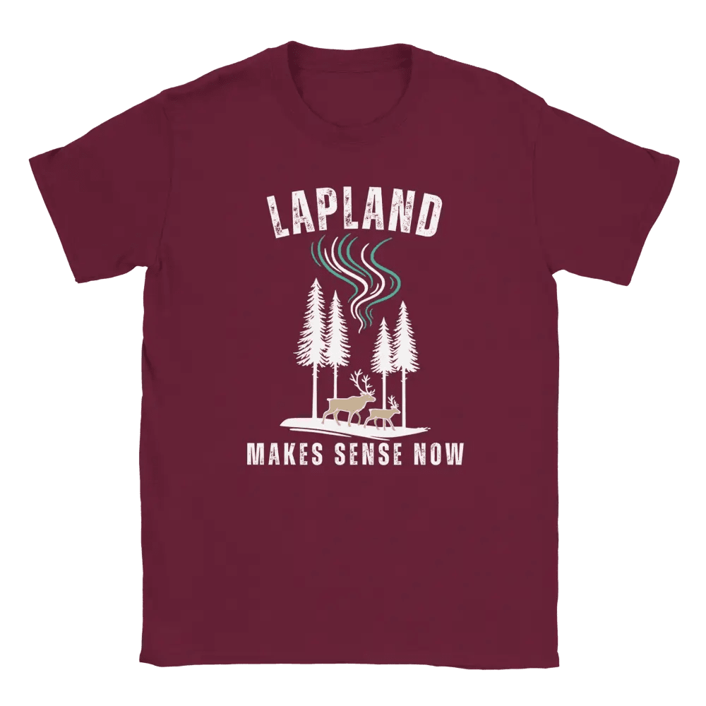 Lapland Makes Sense Now - T-shirt - Rather Be In Finland