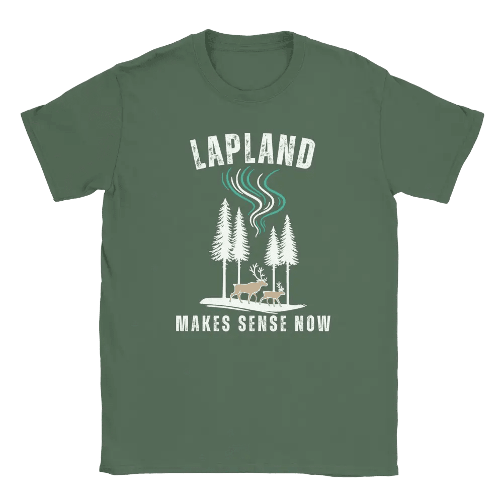 Lapland Makes Sense Now - T-shirt - Rather Be In Finland
