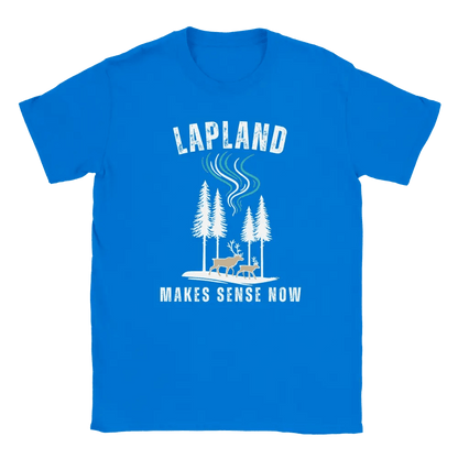 Lapland Makes Sense Now - T-shirt - Rather Be In Finland
