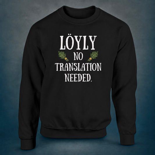 Löyly No Translation Needed - Sweatshirt - Rather Be In Finland
